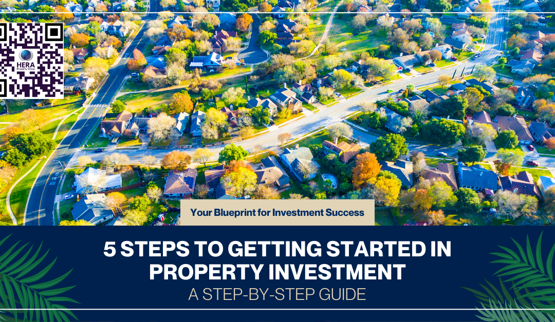 Property Investment Guide: 5 Essential Steps to Kickstart Your Journey to Financial Freedom